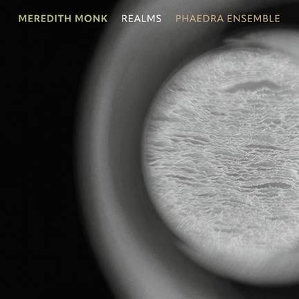 Meredith Monk: Realms