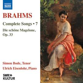 Johannes Brahms: Complete Songs, Vol. 7 (die Schöne Magelone, Op. 33)