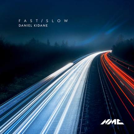 Daniel Kidane: Fast/Slow