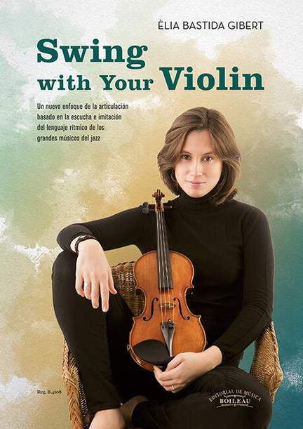 Elia Bastida Gibert: Swing with Your Violin