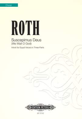 Alec Roth: Suscepimus Deus (We Wait O God)