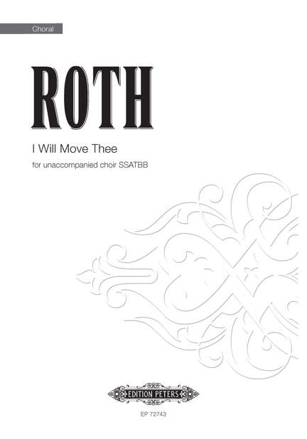 Alec Roth: I Will Move Thee