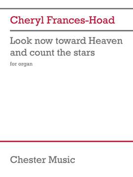 Cheryl Frances-Hoad: Look now toward Heaven and count the stars