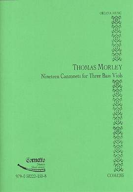 Morley, T: 19 Canzonets for 3 bass viols
