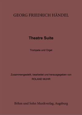 Handel, G F: Theatre Suite