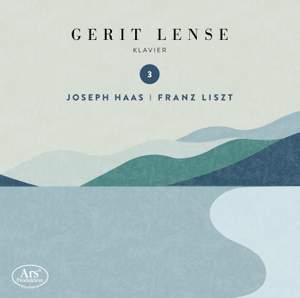 Gerit Lense Vol. 3 - Joseph Haas & Franz Liszt