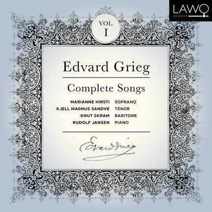 Grieg: Complete Songs, Vol. 1