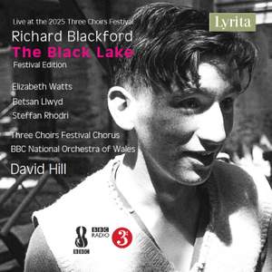 Blackford: The Black Lake - Festival Edition, Narrative Cantata for choir, soprano, 2 narrators & orchestra (Live)