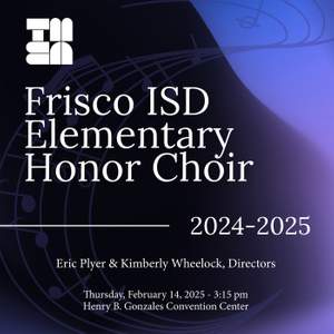 2025 TMEA: Frisco ISD Elementary Honor Choir