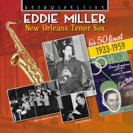 Eddie Miller: New Orleans Tenor Sax