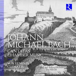 Johann Michael Bach: Cantatas, Chamber Music