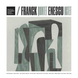 Franck: Quintet / Enescu: Octet