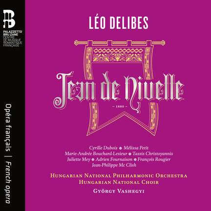 Léo Delibes: Jean de Nivelle