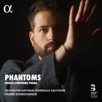 Phantoms - French Symphonic Poems