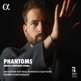 Phantoms. French Symphonic Poems