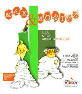 Moser, F: Max + Moritz (nach Wilhelm Busch)