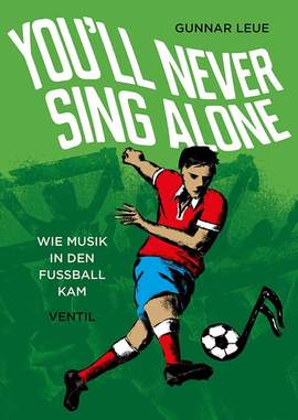 Leue, G: You'll never sing alone