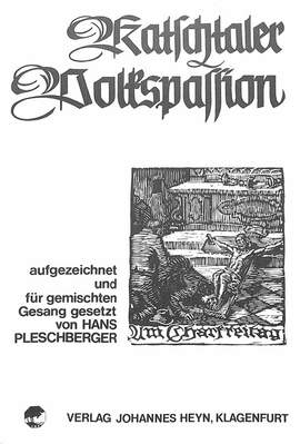 Pleschberger, H: Katschtaler Volkspassion