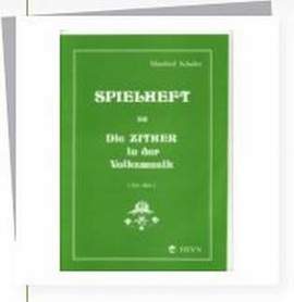 Schuler, M: Spielheft 2/2 - die Zither in der Volksmusik