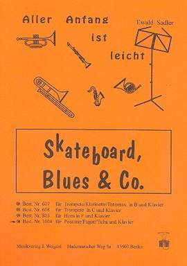 Sadler, E: Skateboard Blues + Co