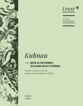 Kuhnau, Johann: Mein Alter kömmt, ich kann nicht sterben