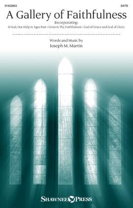 Joseph M. Martin: A Gallery Of Faithfulness