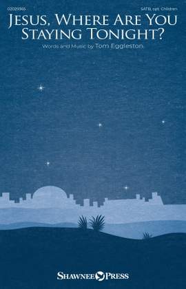 Tom Eggleston: Jesus, Where Are You Staying Tonight?