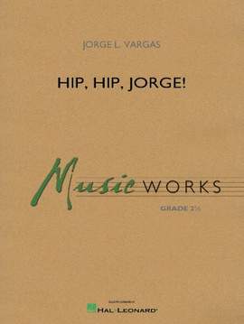 Jorge L. Vargas: Hip, Hip, Jorge! - Baritone T.C.