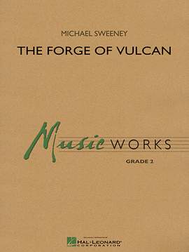 Michael Sweeney: The Forge of Vulcan - Eb Alto Saxophone 1