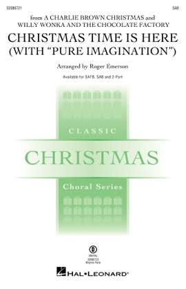 Roger Emerson: Christmas Time Is Here (with Pure Imagination) (arr. Roger Emerson)