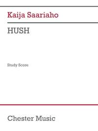 Kaija Saariaho: Hush - Study Score