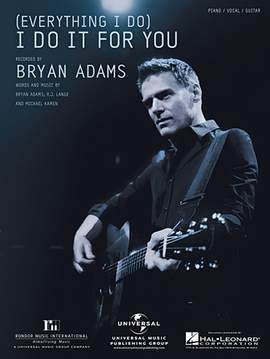 Bryan Adams: (Everything I Do) I Do It For You