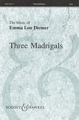 Emma Lou Diemer: Three Madrigals