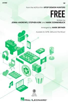 Jenna Andrews, Stephen Kirk, and Mark Sonnenblick: Free (from KPop Demon Hunters) (arr. Mark Brymer)