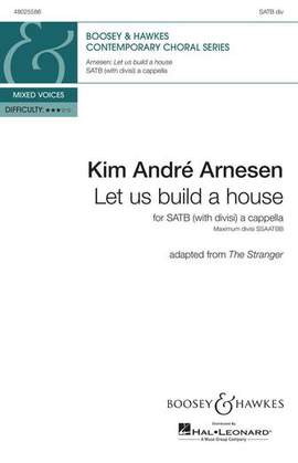 Kim André Arnesen: Let Us Build A House (Adapted from The Stranger)