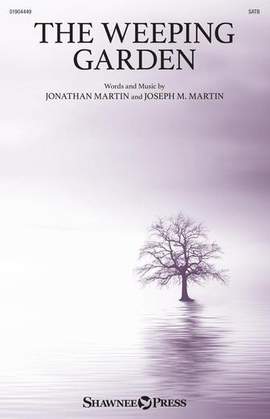 Jonathan Martin and Joseph M. Martin: The Weeping Garden