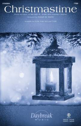 Michael W. Smith: Christmastime (arr. Joseph M. Martin)
