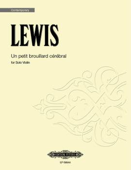 Lewis, George: Un petit brouillard cerebral (violin)