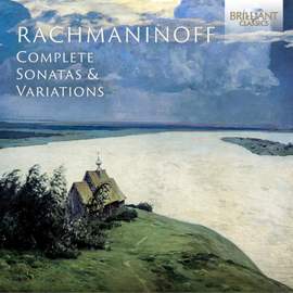 Rachmaninoff: Complete Sonatas and Variations