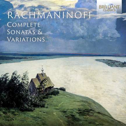 Rachmaninoff: Complete Sonatas and Variations