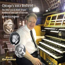 Chicago's Voice Restored: The 1902 Lyon & Healy Organ of Our Lady of Sorrows