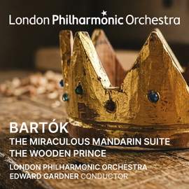 Bartók: The Miraculous Mandarin Suite and The Wooden Prince