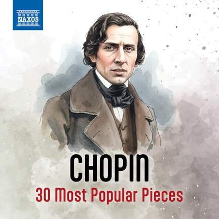 Chopin - 30 Most Popular Pieces