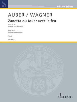 Auber, D F E: Zanetta ou Jouer avec le feu WWV 62F