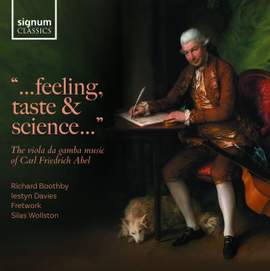 ...feeling, Taste and Science...the Viola da Gamba Music of Carl Friedrich Abel