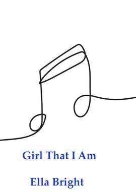 Ella Bright: Girl That I Am