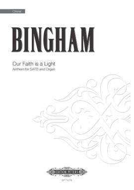 Judith Bingham: Our Faith Is A Light
