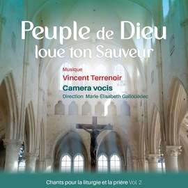Peuple de Dieu, loue ton Sauveur - Chants pour la liturgie et la prière, Vol. 2