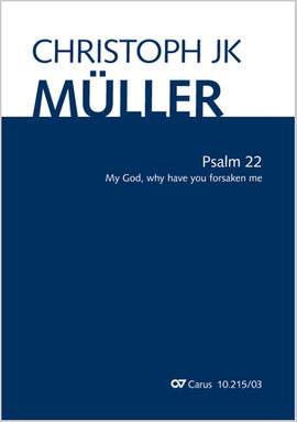 Müller, Christoph JK: Psalm 22