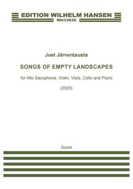 Joel Järventausta: Songs Of Empty Landscapes Version For Alt Saxaphon
